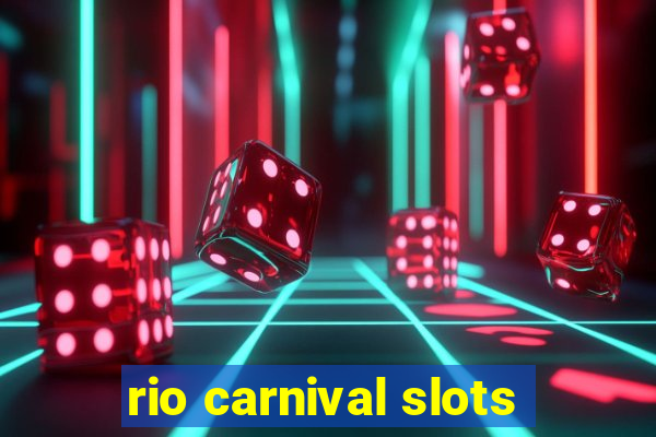 rio carnival slots